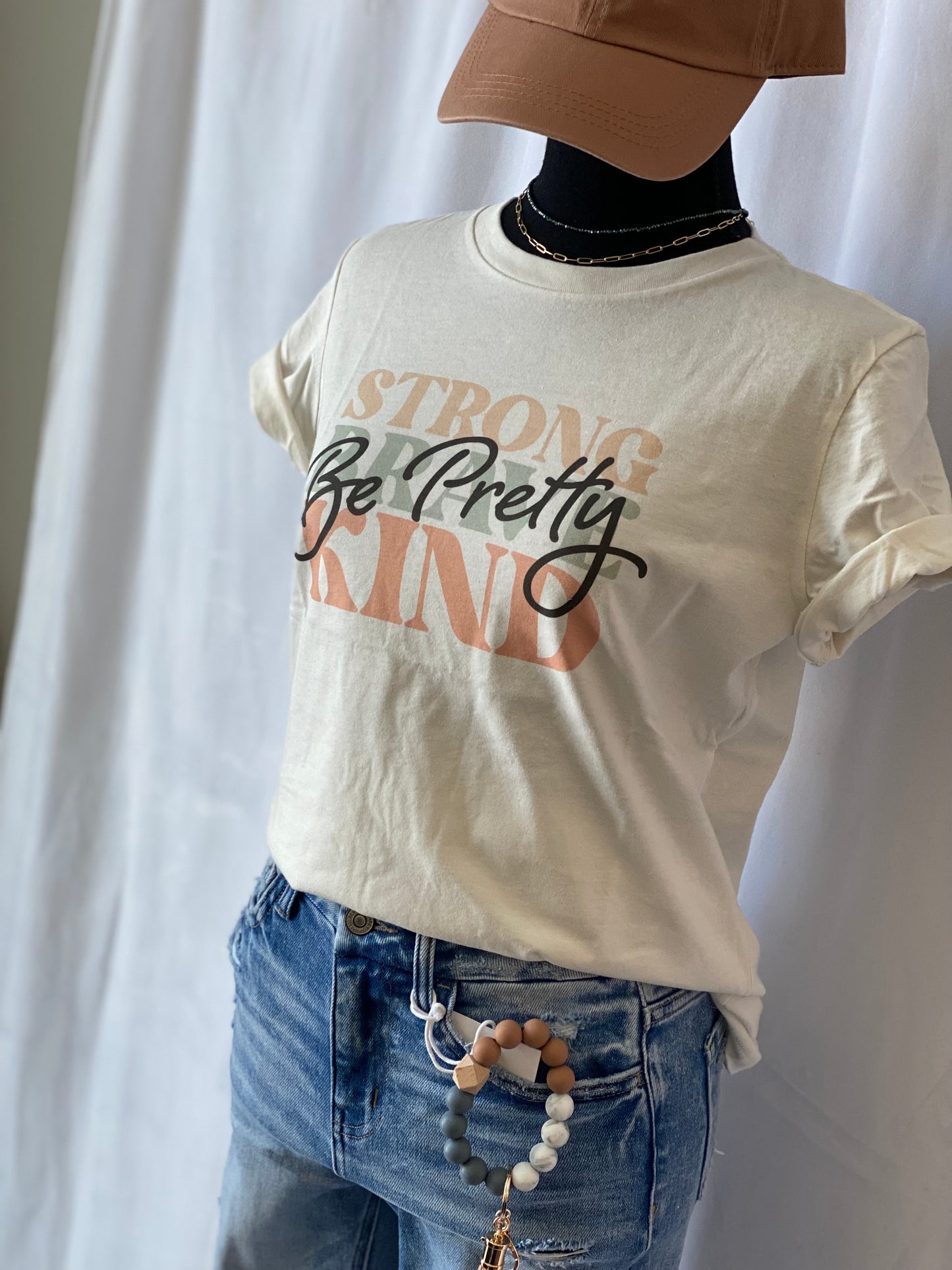 Be Pretty Strong, Brave, and Kind Tshirt