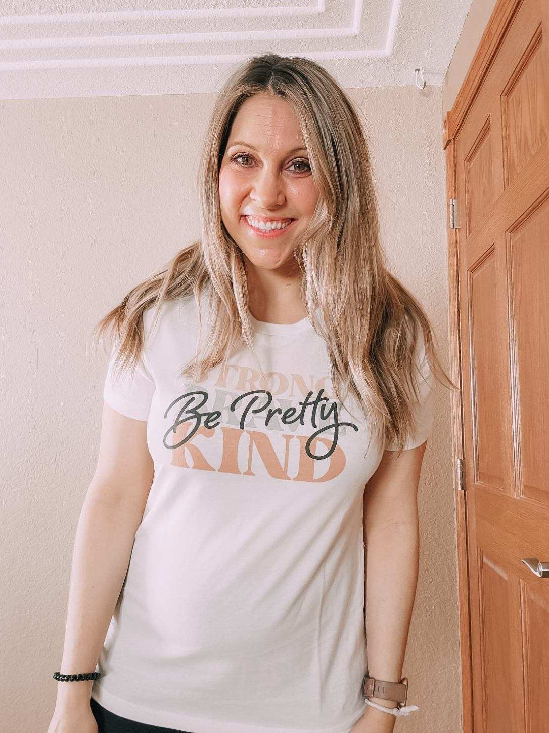 Be Pretty Strong, Brave, and Kind Tshirt